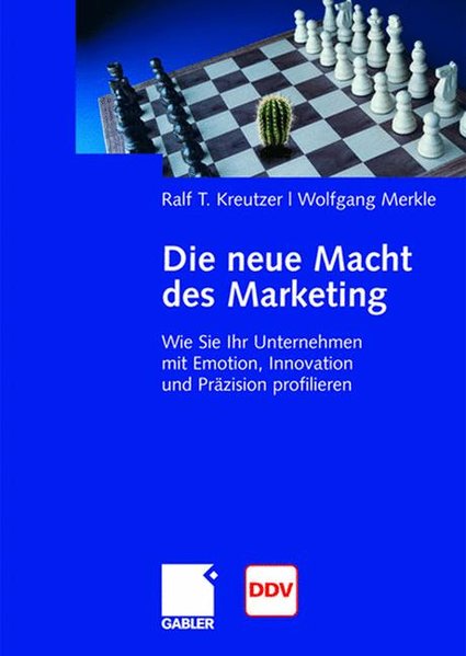 Die neue Macht des Marketing - Kreutzer, Ralf T. und Wolfgang Merkle,