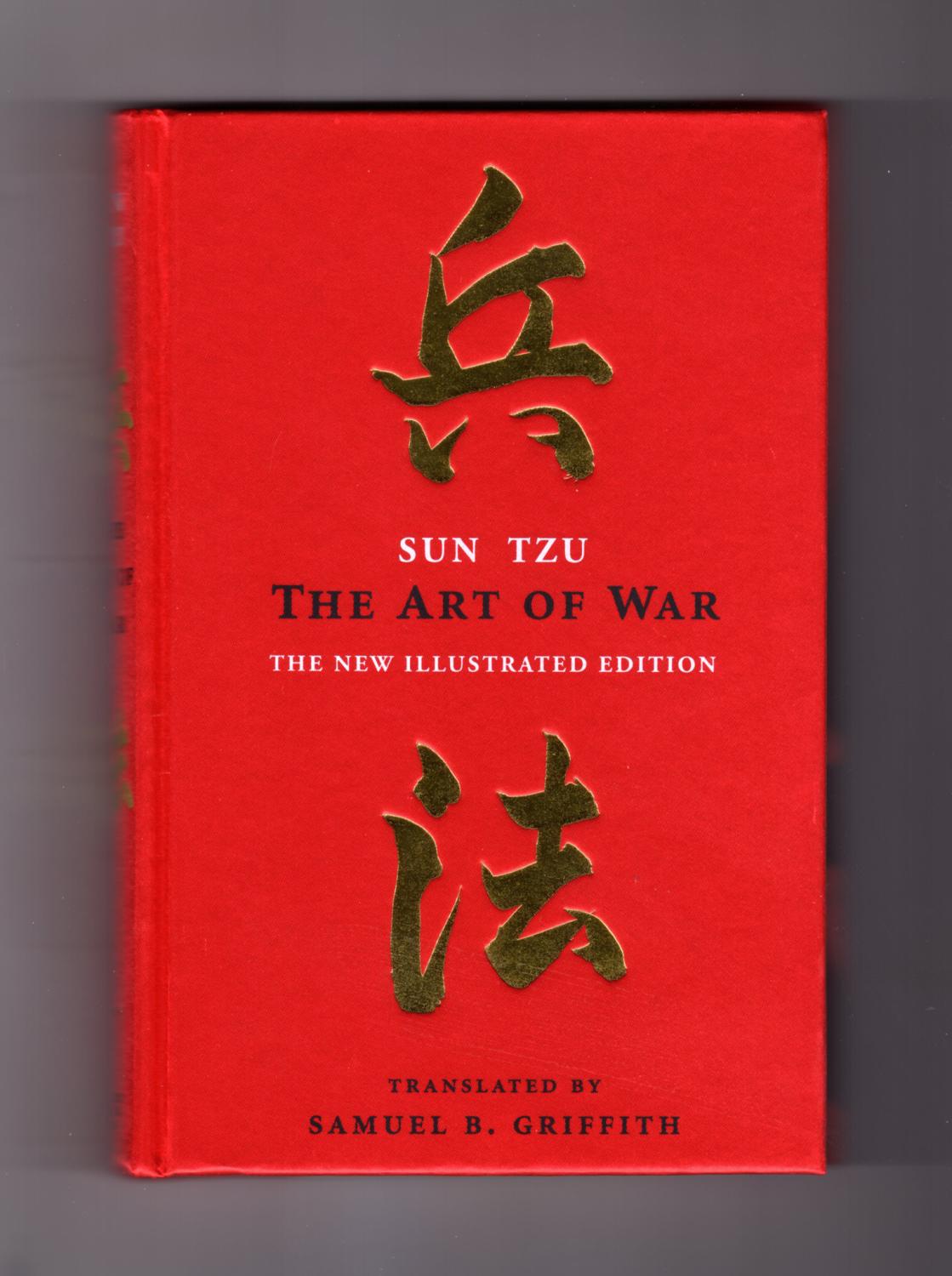 The Art Of War - The New Illustrated Edition. First Printing Thus By Sun  Tzu (Author), Samuel B. Griffith (Translator): New Hardcover (2016) |  Singularity Rare & Fine