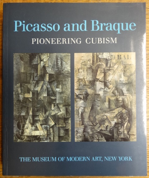 Picasso and Braque: Pioneering Cubism - Ruben, William and Judith Cousins