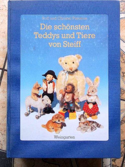 Die schönsten Teddys und Tiere von Steiff - Pistorius, Rolf und Christel