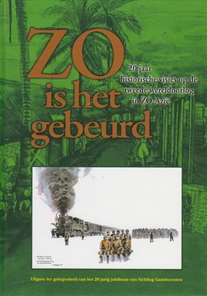 Zo is het gebeurd. 20 Jaar historische visies op de tweede wereldoorlog in Z.O.-Azië. isbn 9789090234199 - STICHTING GASTDOCENTEN.