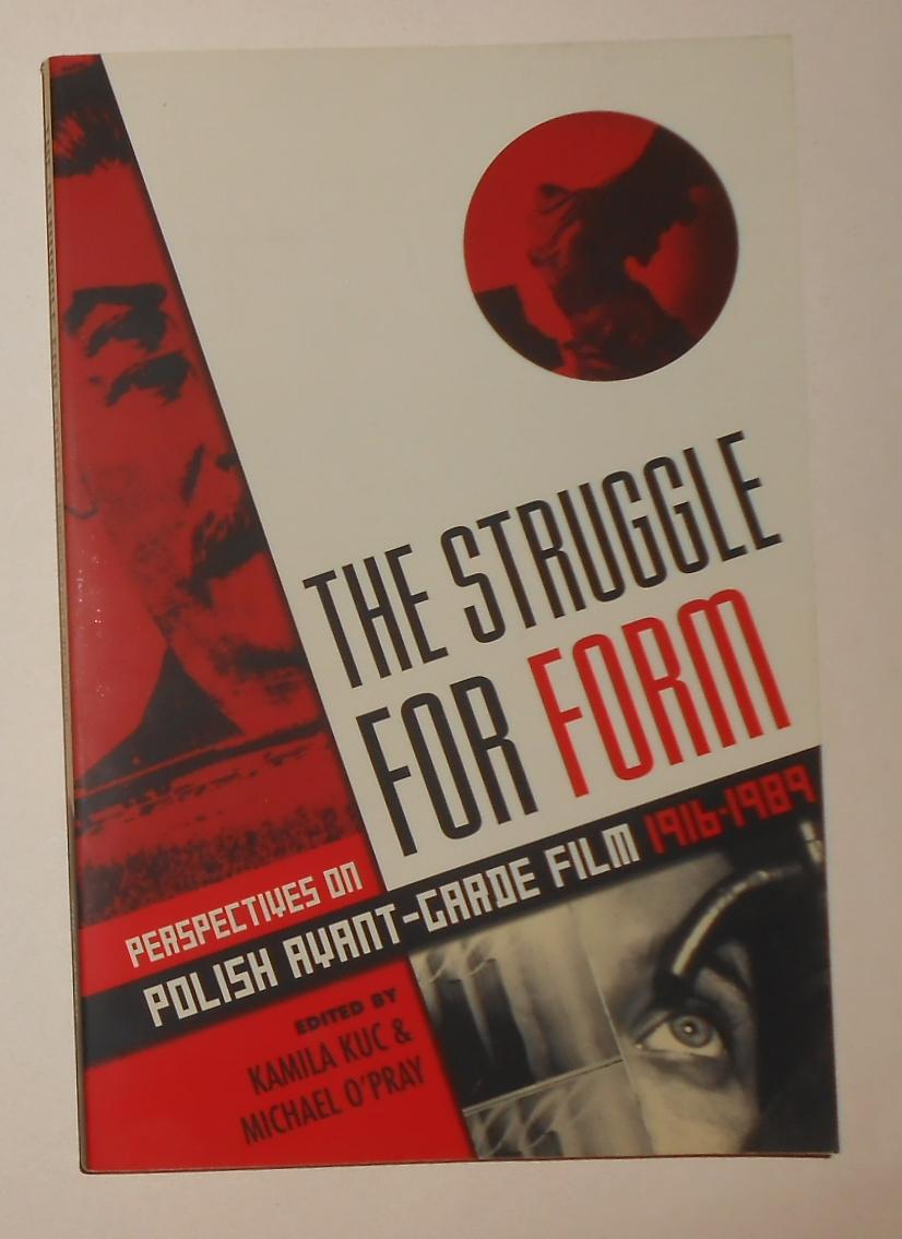 The Struggle for Form - Perspectives on Polish Avant-garde Film 1916 ...