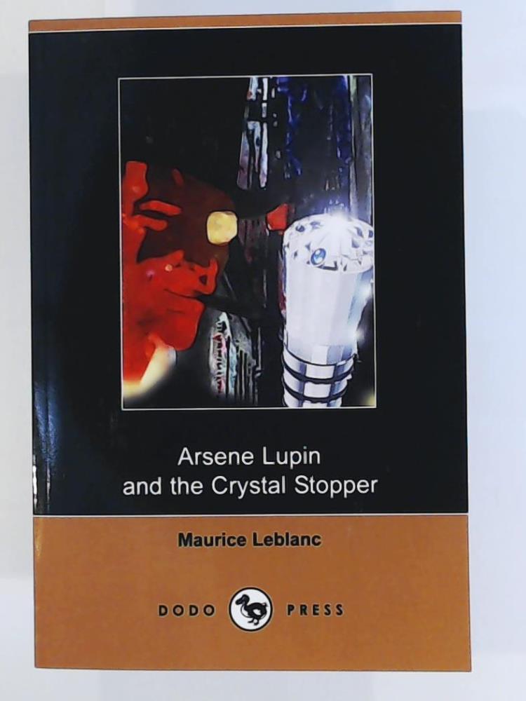 The Crystal Stopper - Leblanc, Maurice, Maurice Le Blanc
