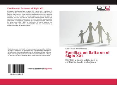 Familias en Salta en el Siglo XXI : Cambios y continuidades en la conformación de los hogares - Luisa Salazar