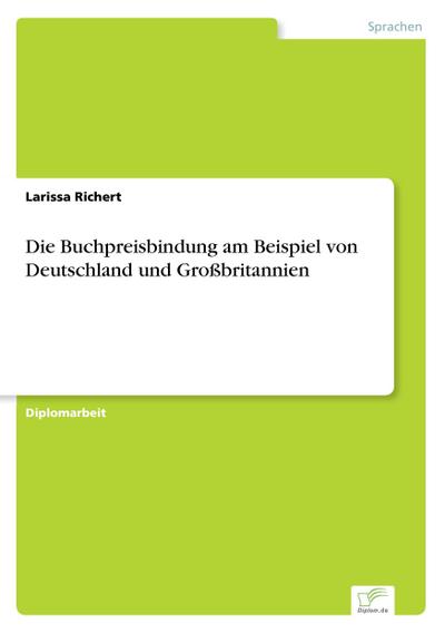 Die Buchpreisbindung am Beispiel von Deutschland und Großbritannien - Larissa Richert