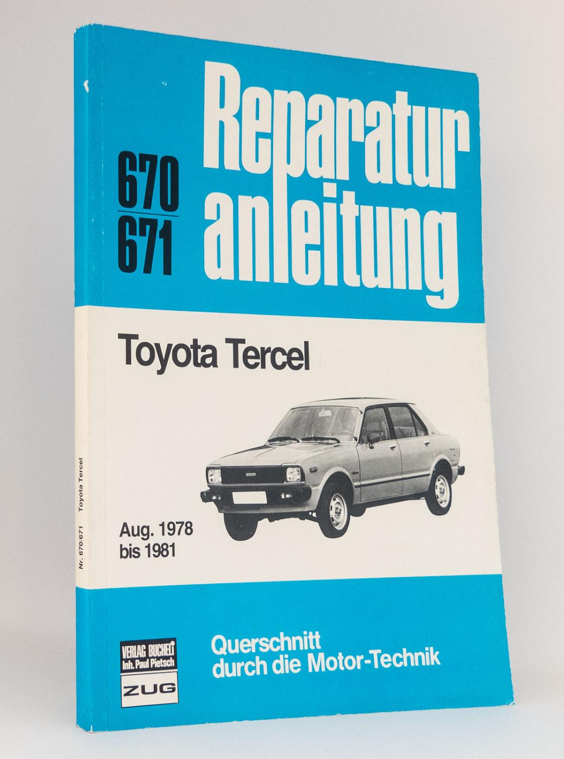 Reparaturanleitung Toyota Tercel (Nr. 670/671, August 1978 bis 1981) - Ohne Autorenangabe