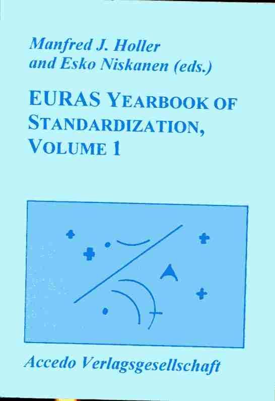 EURAS yearbook of standardization Vol. 1 (Munich Institute of Integrated Studies, Gesellschaft für Integrierte Studien e.V. ; Vol. 29 European Academy for Standardization) - Holler Manfred J, Niskanen Esko