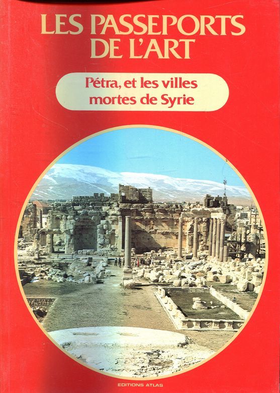Petra et les villes mortes de syrie (Les Passeports de l'art; 19) - Collectif