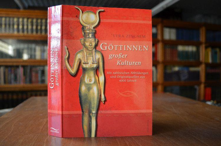 Göttinnen großer Kulturen. Mit Originalquellen aus 4000 Jahren. - Zingsem, Vera