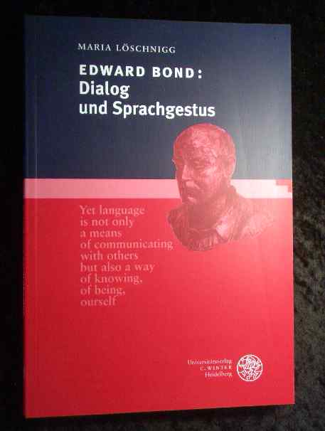 Edward Bond : Dialog und Sprachgestus. - Löschnigg, Maria