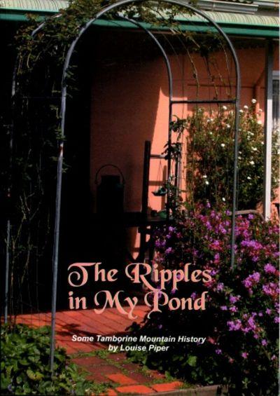 The Ripples in My Pond: Some Tamborine Mountain History by Louise