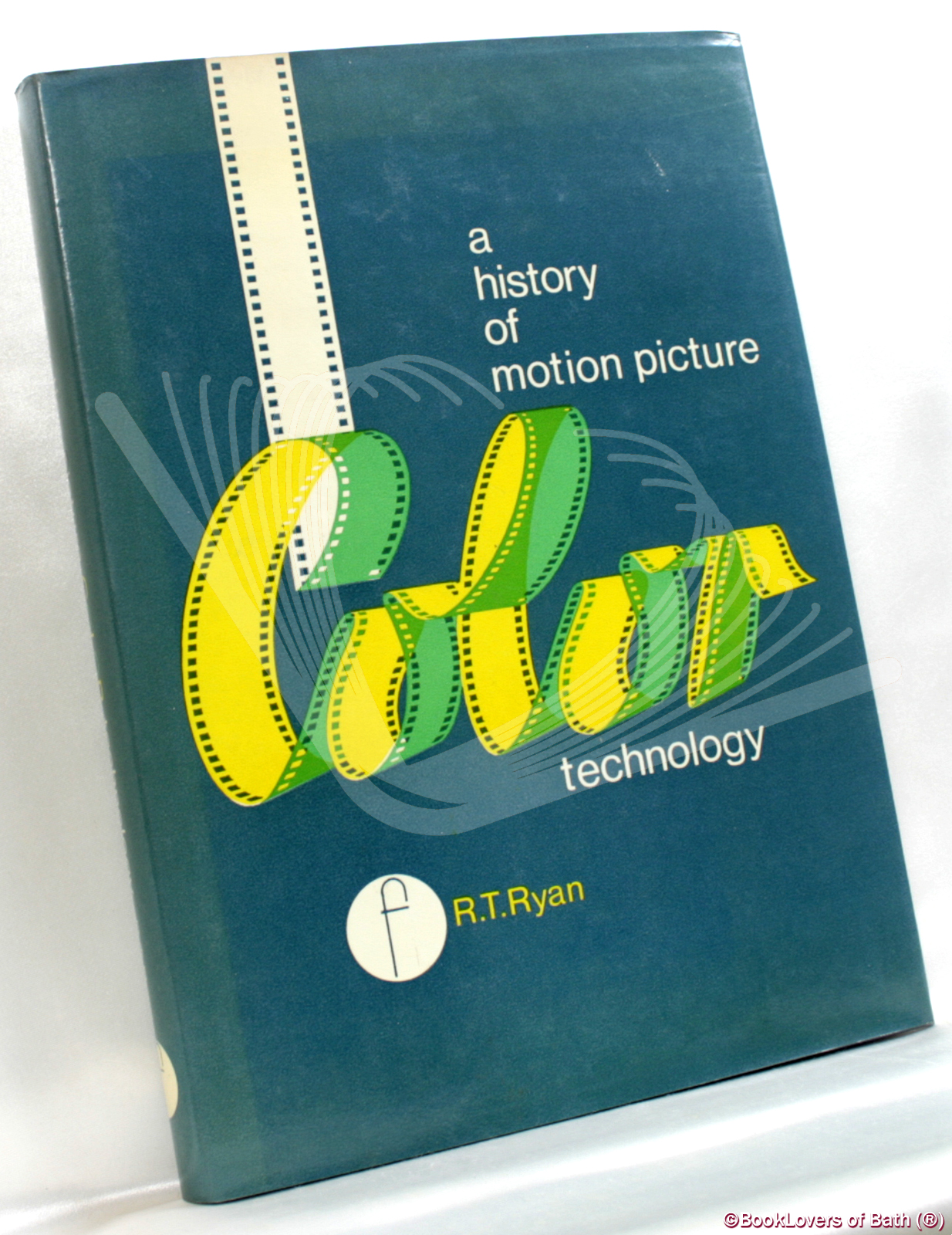 A History of Motion Picture Color Technology by Roderick T. Ryan: Very ...