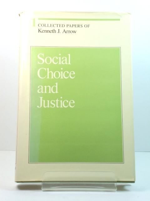 Social Choice and Justice - Arrow, Kenneth J. (ed.)