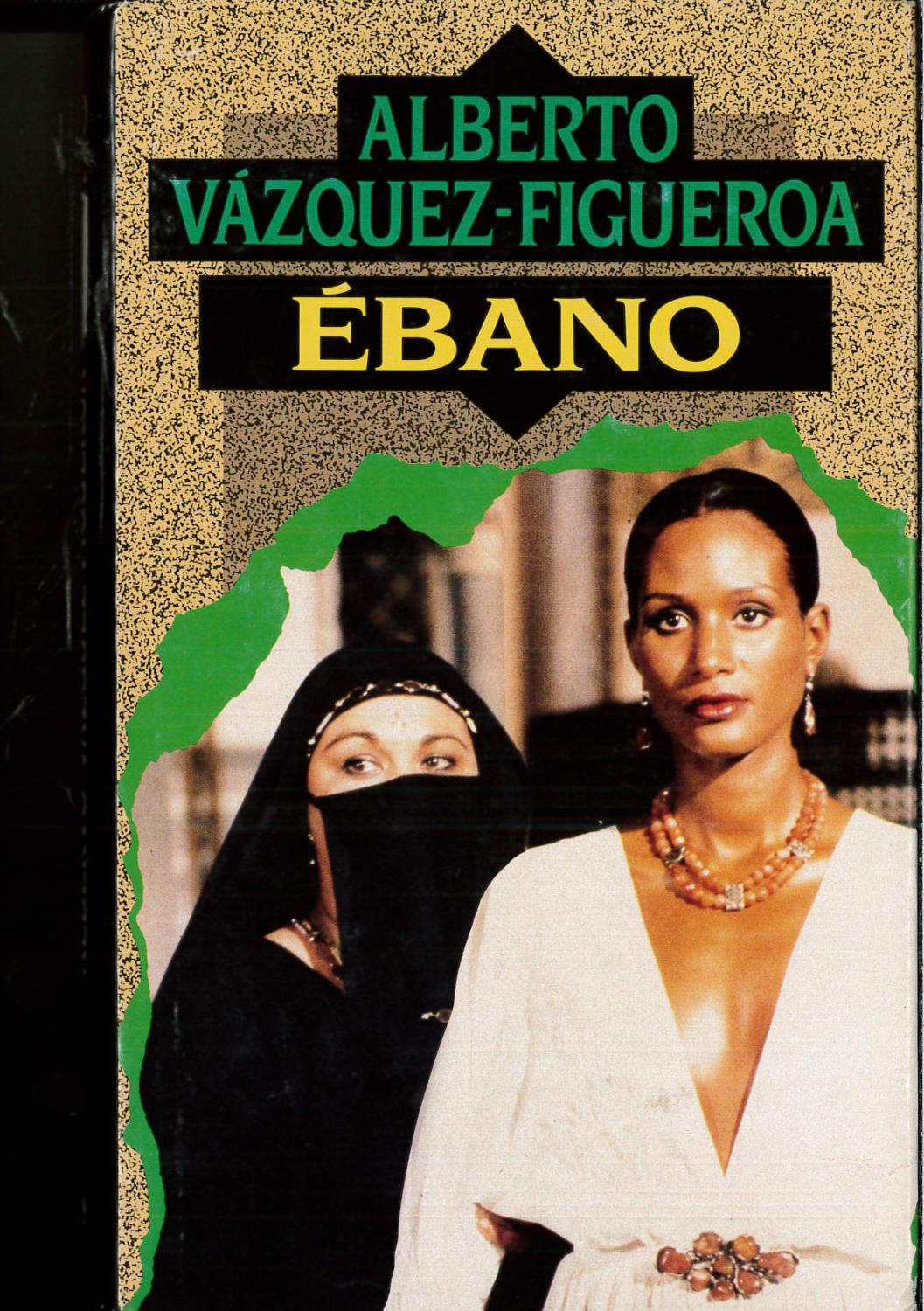 Ébano - Alberto.- VÁZQUEZ-FIGUEROA