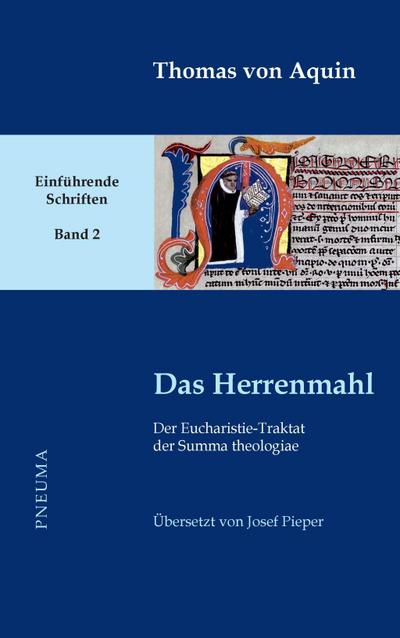 Das Herrenmahl : Der Eucharistie-Traktat der Summa theologiae (III 73-83) - Thomas von Aquin