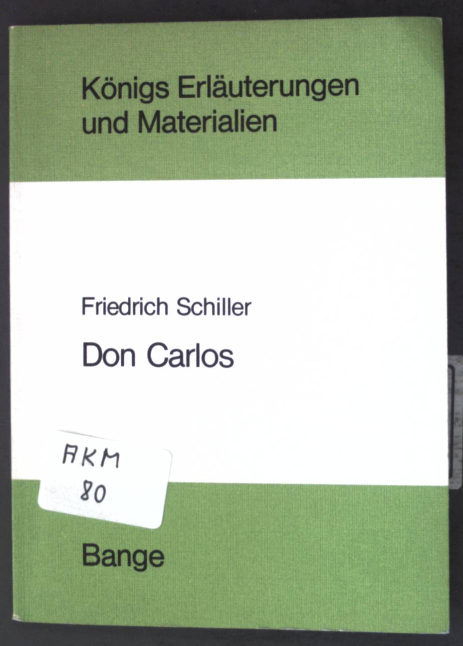 Erläuterungen zu Friedrich Schillers Don Carlos. Königs Erläuterungen und Materialien ; Bd. 6 - Neis, Edgar