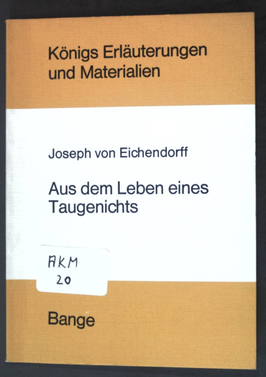 Erläuterungen zu Eichendorffs Aus dem Leben eines Taugenichts; Königs Erläuterungen und Materialien ; Bd. 215 - Brinkmann, Karl und Gerd Eversberg