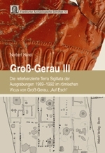 Gross-Gerau III : die reliefverzierte Terra Sigillata der Ausgrabungen 1989-1992 im römischen Vicus von Gross-Gerau, 