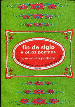 Fin de siglo y otros poemas de Pacheco, José Emilio: (1987) | Rincón de Lectura