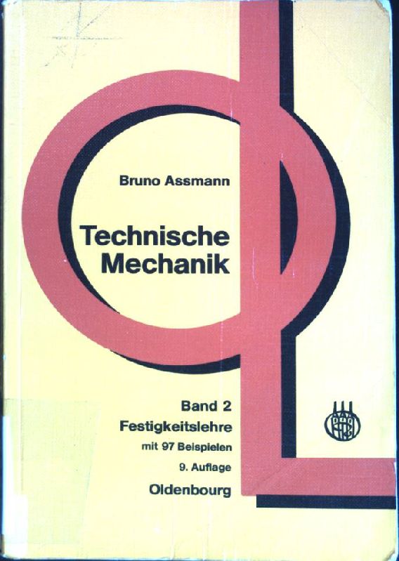 Technische Mechanik, Band 2: Festigkeitslehre. Lehr- und Übungsbuch. - Assmann, Bruno