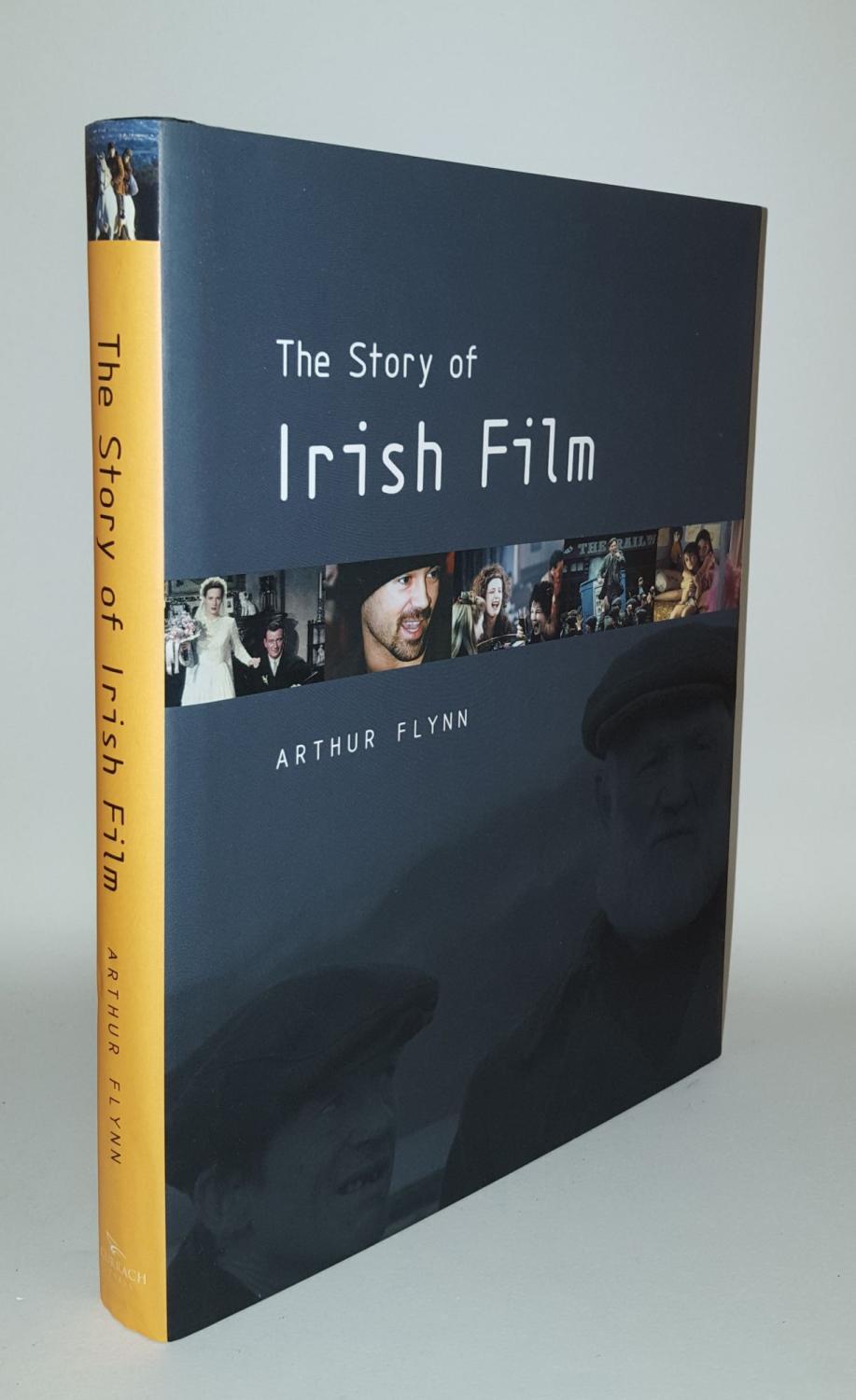 THE STORY OF IRISH FILM - FLYNN Arthur