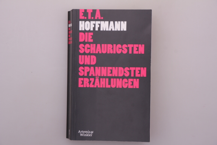 DIE SCHAURIGSTEN UND SPANNENDSTEN ERZÄHLUNGEN. - Hoffmann, E. T. A.