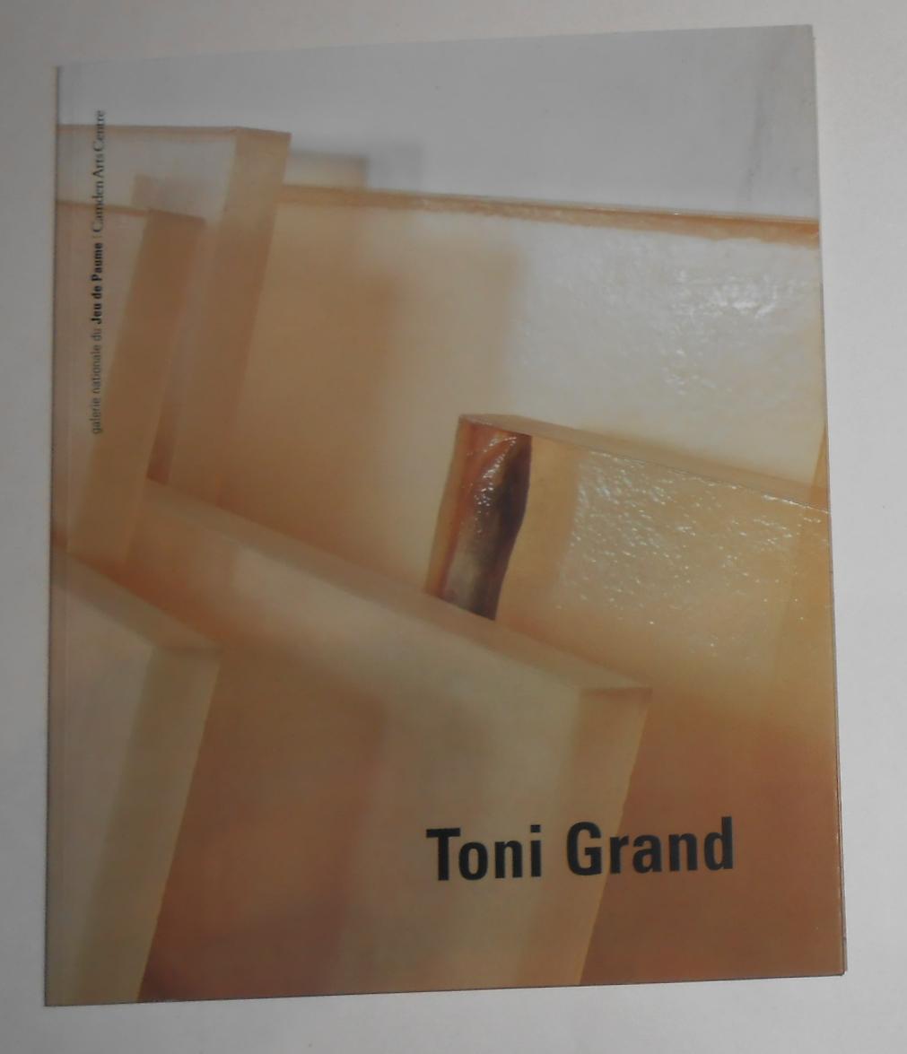 Toni Grand - GRAND, Toni ] Richard Deacon and Frederic Paul (essays)