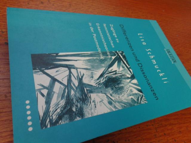 Differenzen und Dissonanzen: Zugänge zu feministischen Erkenntnistheorien in der Postmoderne (Facetten) (German Edition) - Lisa Schmuckli