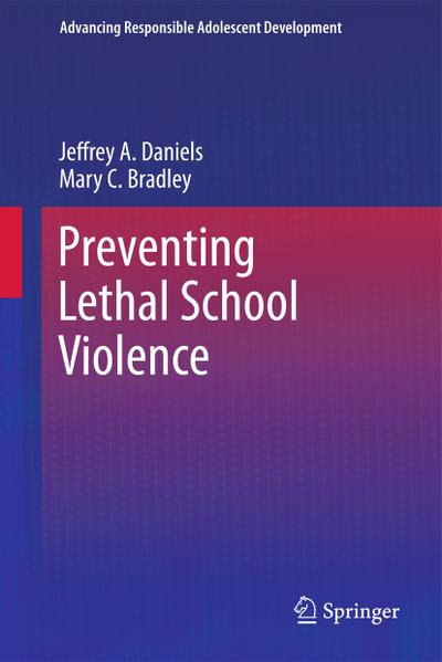 Preventing Lethal School Violence - Mary C. Bradley