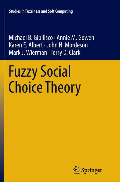 Fuzzy Social Choice Theory - Michael B. Gibilisco