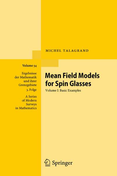Mean Field Models for Spin Glasses : Volume I: Basic Examples - Michel Talagrand