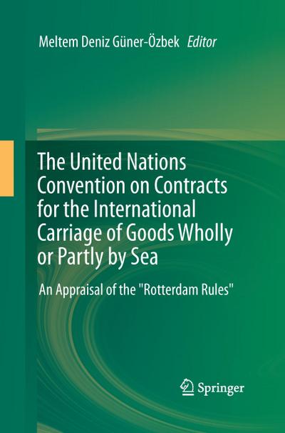 The United Nations Convention on Contracts for the International Carriage of Goods Wholly or Partly by Sea : An Appraisal of the 