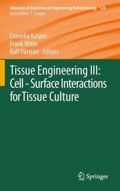 Tissue Engineering III: Cell - Surface Interactions for Tissue Culture - Cornelia Kasper
