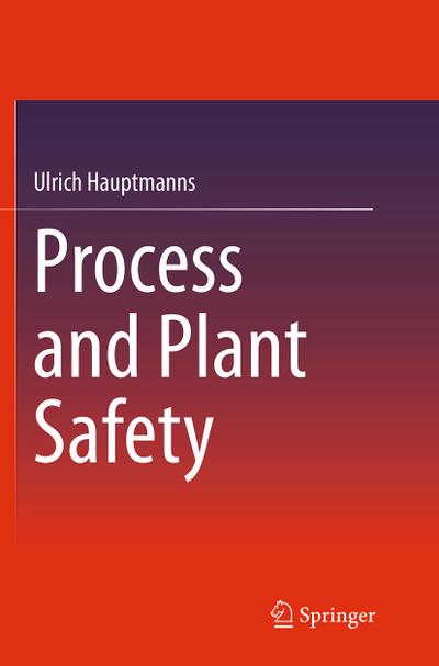 Process and Plant Safety - Ulrich Hauptmanns