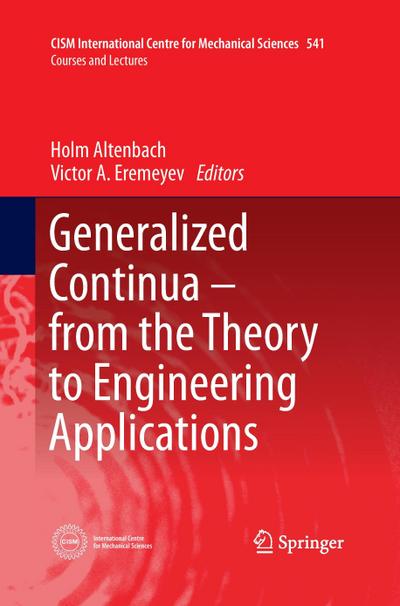 Generalized Continua - from the Theory to Engineering Applications - Victor A. Eremeyev