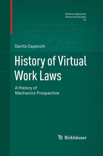 History of Virtual Work Laws : A History of Mechanics Prospective - Danilo Capecchi