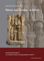 Römer und Franken in Hürth [Hürther Beiträge zur Geschichte, Kultur und Regionalkunde, Bd. 93] - Raymund Gottschalk