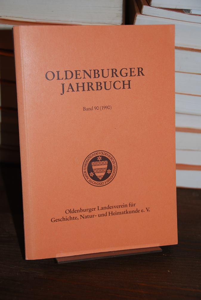 Oldenburger Jahrbuch 1990. Band 90. - Oldenburger Landesverein für Geschichte, Natur- und Heimatkunde (Hg.)