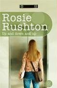 Up and down and up. Rosie Rushton. Aus dem Engl. von Nina Schindler / Fischer ; 80586 : Generation - Rushton, Rosie (Verfasser)