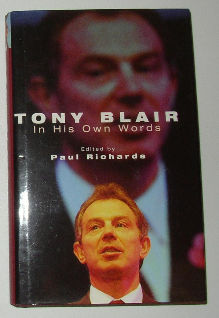 Tony Blair in His Own Words (SIGNED COPY) de BLAIR, Tony (UK Prime