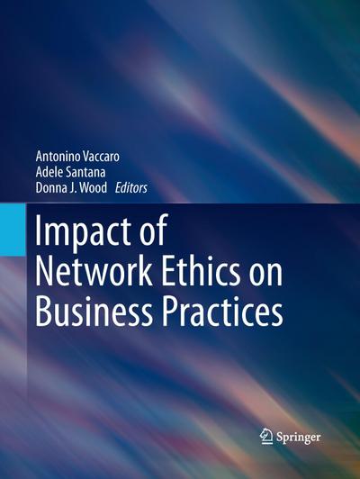 Impact of Network Ethics on Business Practices - Adele Santana