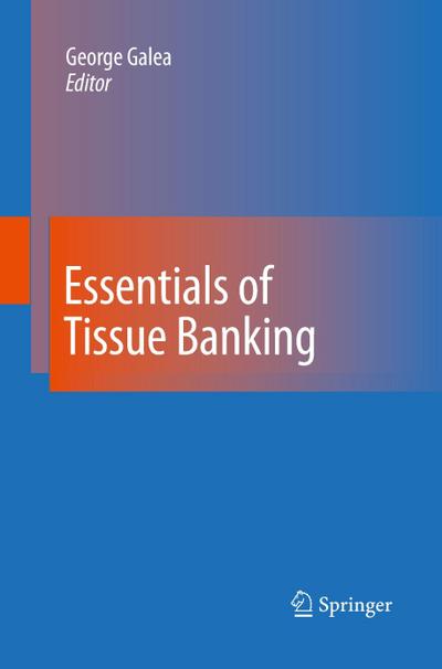 Essentials of Tissue Banking - George Galea
