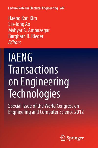 IAENG Transactions on Engineering Technologies : Special Issue of the World Congress on Engineering and Computer Science 2012 - Haeng Kon Kim