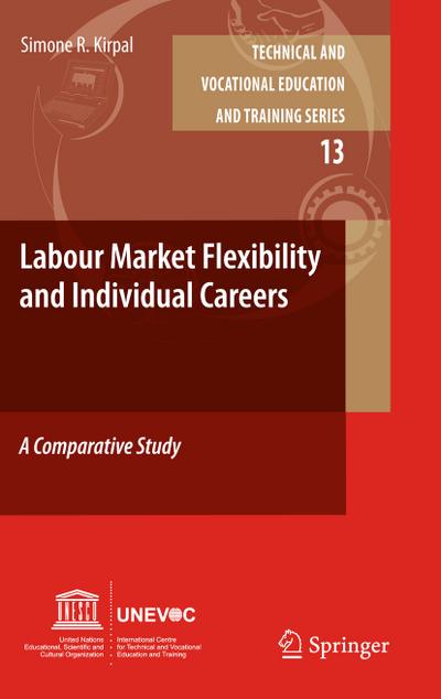 Labour-Market Flexibility and Individual Careers : A Comparative Study - Simone R. Kirpal