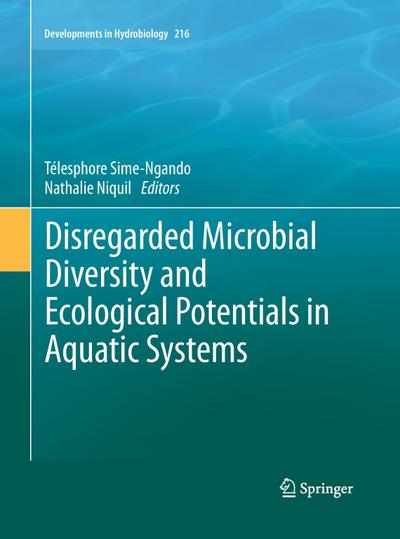 Disregarded Microbial Diversity and Ecological Potentials in Aquatic Systems - Nathalie Niquil