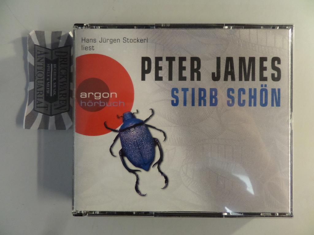Stirb schön [Hörbuch, 6 Audio-CDs]. - James, Peter und Hans Jürgen Stockerl [Sprecher]