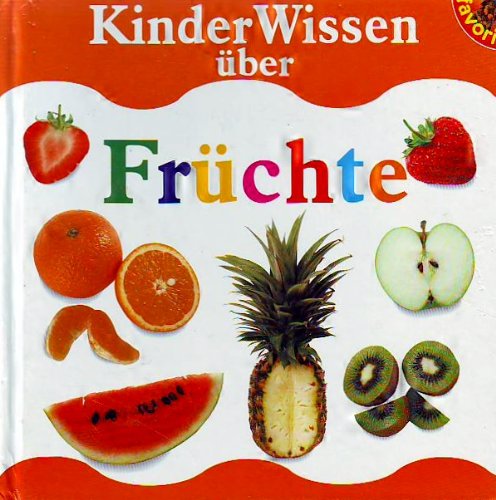 Kinder Wissen über Früchte - Regine Jäschke