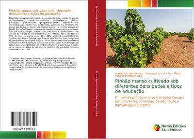 Pinhão manso cultivado sob diferentes densidades e tipos de adubação : Cultivo de pinhão manso (Jatropha Curcas) em diferentes condições de adubação e densidades de plantio - Ronaldo Do Nascimento