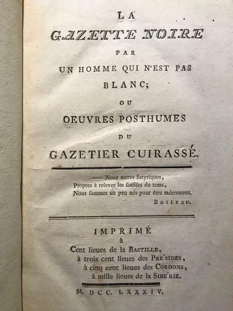 La gazette noire par un homme qui n'est pas blanc; ou oeuvres posthumes du gazetier cuirassé. - Thevenot de Morande Charles].