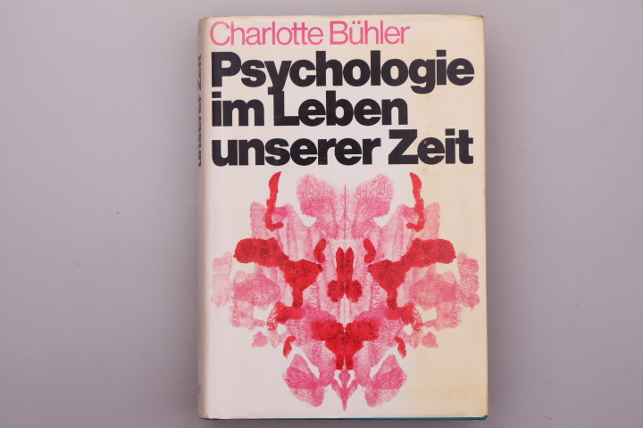 PSYCHOLOGIE IM LEBEN UNSERER ZEIT. - Bühler, Charlotte